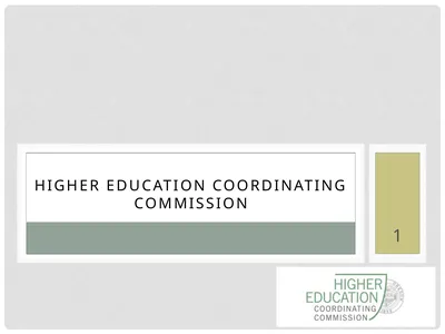 1 HIGHER Education COORDINATING COMMISSION