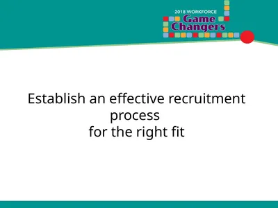 Establish an effective recruitment process for the