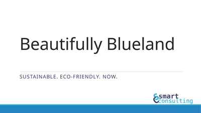 Beautifully Blueland Sustainable. Eco-Friendly.