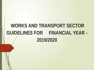 WORKS AND TRANSPORT SECTOR GUIDELINES FOR