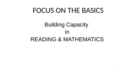 FOCUS ON THE BASICS Building Capacity in READING &