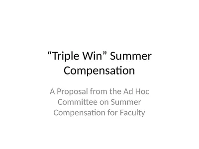 “Triple Win” Summer Compensation A Proposal from