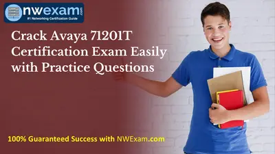 Crack Avaya 71201T Certification Exam Easily with Practice Questions