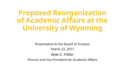 Proposed Reorganization of Academic Affairs at the
