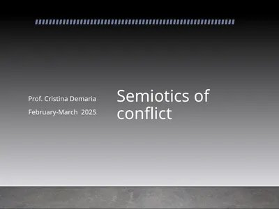 Semiotics of conflict Prof. Cristina Demaria