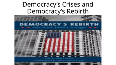 Democracy’s Crises and Democracy’s Rebirth