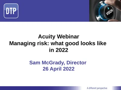 Acuity Webinar Managing risk: what good looks like