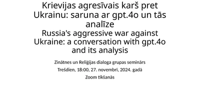 Krievijas agresīvais karš pret Ukrainu: saruna ar