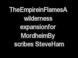 TheEmpireinFlamesA wilderness expansionfor MordheimBy scribes SteveHam