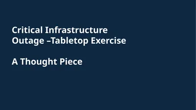 Critical Infrastructure Outage –Tabletop Exercise