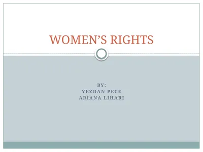 BY: Yezdan pece Ariana Lihari WOMEN’S RIGHTS