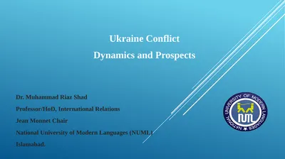 Ukraine Conflict Dynamics and Prospects Dr.
