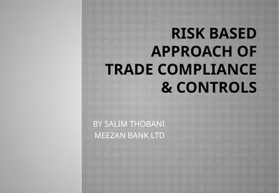 RISK BASED APPROACH OF TRADE COMPLIANCE & CONTROLS
