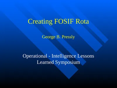 Creating FOSIF Rota George B. Pressly Operational