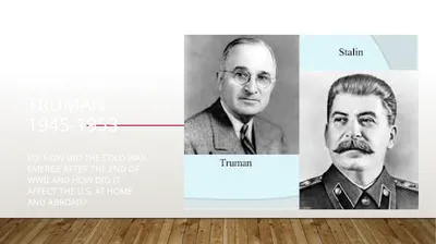 Unit 8 The Cold War Under Truman 1945-1953 EQ: How