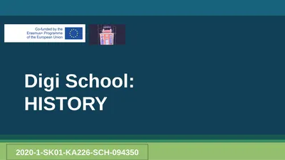 Digi School: HISTORY 2020-1-SK01-KA226-SCH-094350