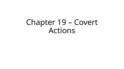 Chapter 19 – Covert Actions Learning Objectives