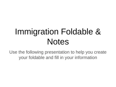 Immigration Foldable & Notes Use the following