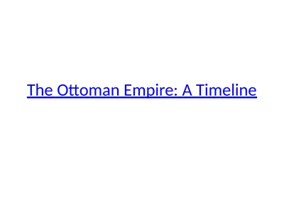 The Ottoman Empire: A Timeline WWI marks a