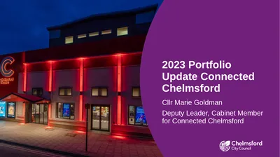 2023 Portfolio Update Connected Chelmsford Cllr