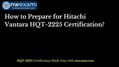 How to Prepare for Hitachi Vantara HQT-2225 Certification?