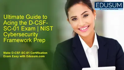 Ultimate Guide to Acing the D-CSF-SC-01 Exam