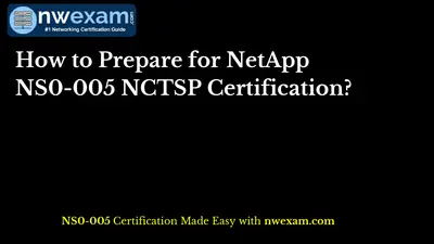 How to Prepare for NetApp NS0-005 NCTSP Certification?