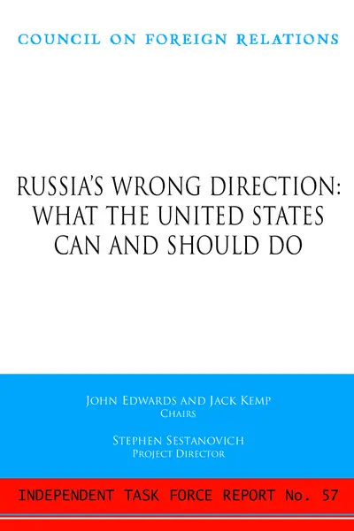 RUSSIA’S WRONG DIRECTION: WHAT THE UNITED STATES CAN AND SHOULD DO