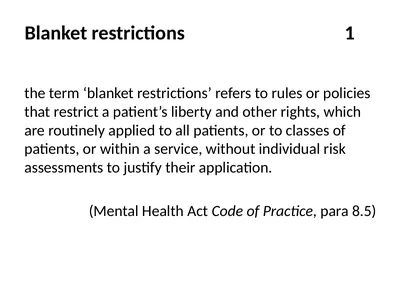 the term ‘blanket restrictions’ refers to rules or