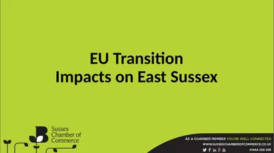 EU Transition Impacts on East Sussex The BCC is a
