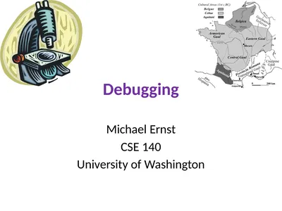 Debugging Michael Ernst CSE 140 University of