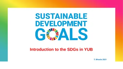 Introduction to the SDGs in YUB T. Bhoola 2021