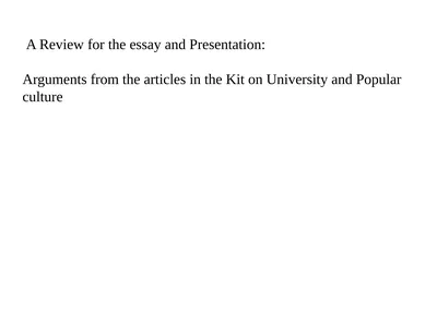 A Review for the essay and Presentation: Arguments