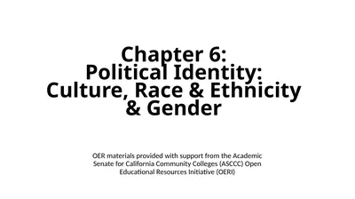 Chapter 6: Political Identity: Culture, Race &