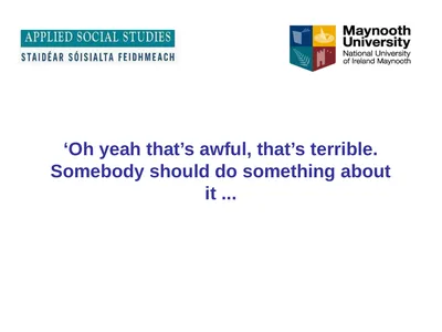 ‘Oh yeah that’s awful, that’s terrible. Somebody