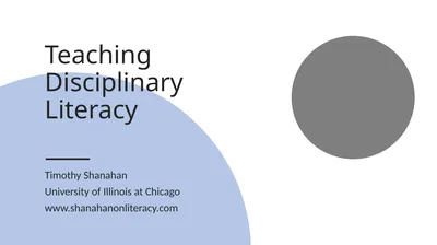 Teaching Disciplinary Literacy Timothy Shanahan