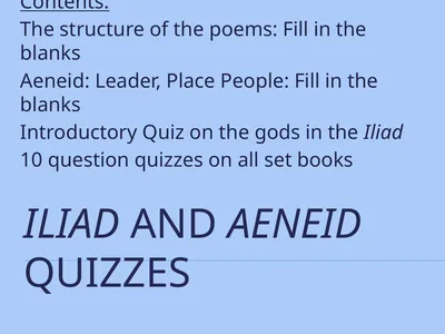 Iliad and Aeneid Quizzes Contents: The structure