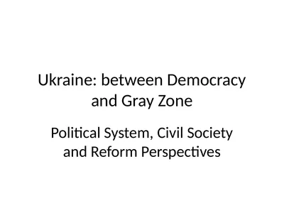 Ukraine: between Democracy and Gray Zone Political