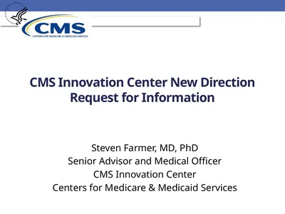 Steven Farmer, MD, PhD Senior Advisor and Medical