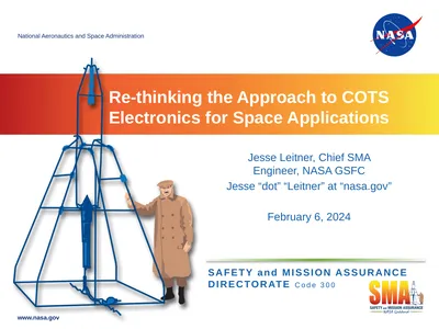 Jesse Leitner, Chief SMA Engineer, NASA GSFC Jesse