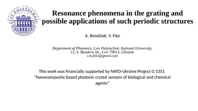 Resonance phenomena in the grating and possible