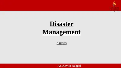 Ar. Kavita Nagpal Disaster Management CAUSES Types