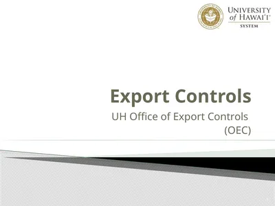 Export Controls UH Office of Export Controls (OEC)