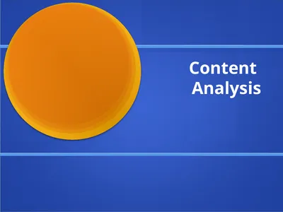 Content Analysis Content Analysis Study of a