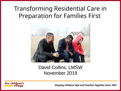 Transforming Residential Care in Preparation for