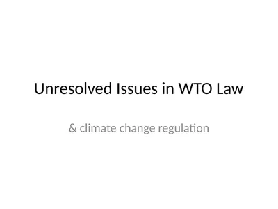 Unresolved Issues in WTO Law & climate change
