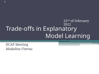 Trade-offs in Explanatory Model Learning DCAP