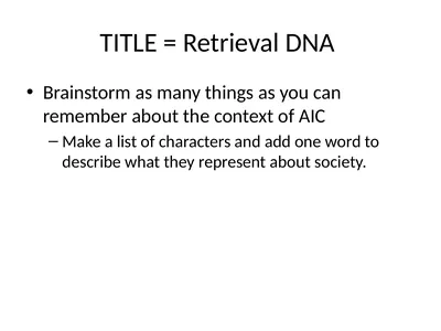 TITLE = Retrieval DNA Brainstorm as many things as