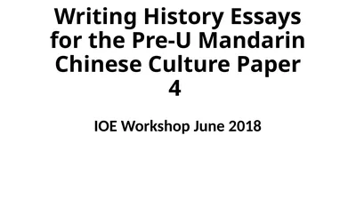 Writing History Essays for the Pre-U Mandarin