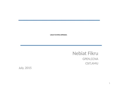 LINUX TO INTRO APPENDIX: Nebiat Fikru GPEN,CCNA